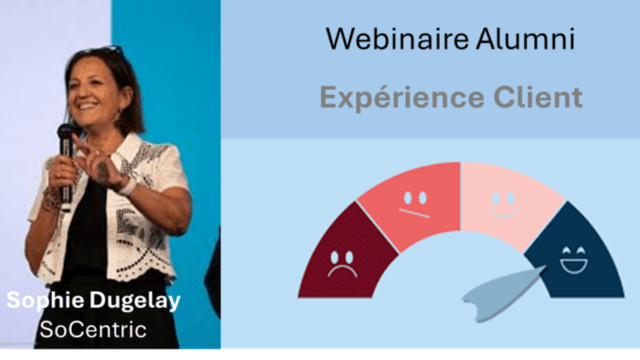 Webinaire Alumni :    L'expérience client, un levier de croissance sous exploité !